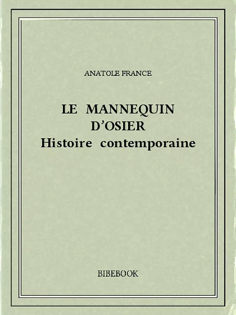 Le mannequin d'osier - Anatole France - Bibebook