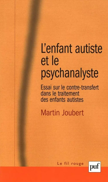 L'enfant autiste et le psychanalyste - Martin Joubert - Humensis