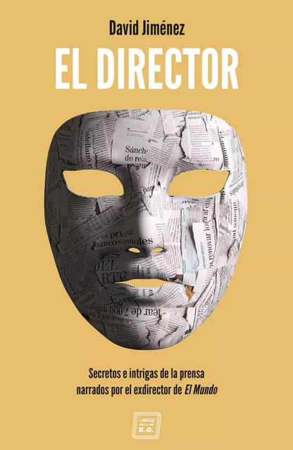 El Director - David Jiménez - Libros del K.O.