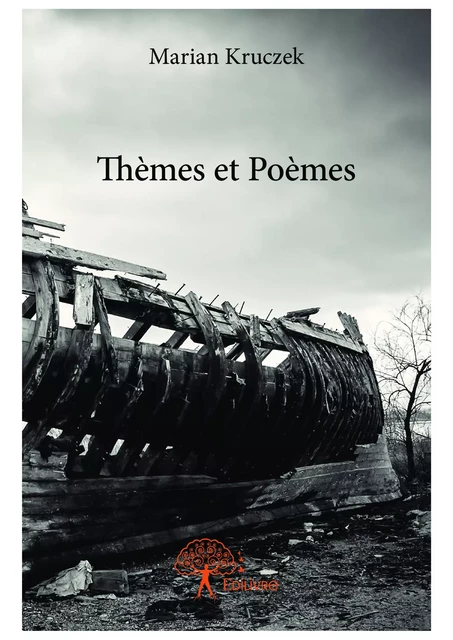 Thèmes et Poèmes - Marian Kruczek - Editions Edilivre