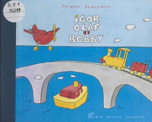 Igor, Olaf et Bobby - Jacques Duquennoy - (Albin Michel) réédition numérique FeniXX