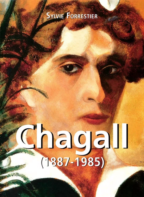 Chagall 1887-1985 - Sylvie Forrestier - Parkstone International