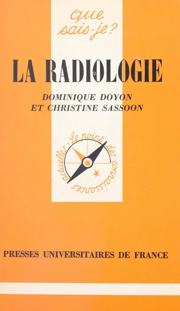 La radiologie - Dominique Doyon, Christine Sassoon - (Presses universitaires de France) réédition numérique FeniXX