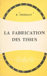 La fabrication des tissus