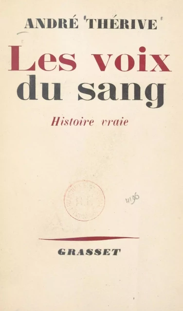 Les voix du sang - André Thérive - (Grasset) réédition numérique FeniXX