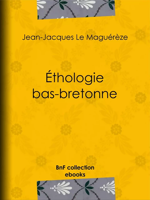 Éthologie bas-bretonne - Jean-Jacques le Maguérèze - BnF collection ebooks