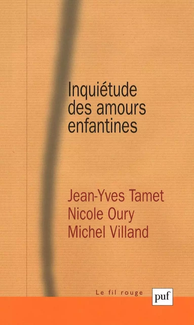 Inquiétude des amours enfantines - Nicole Oury, Jean-Yves Tamet, Michel Villand - Humensis