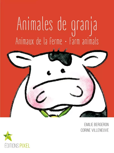 Animales de granja - Emilie Bergeron, Corine Villeneuve - Éditions Pixel