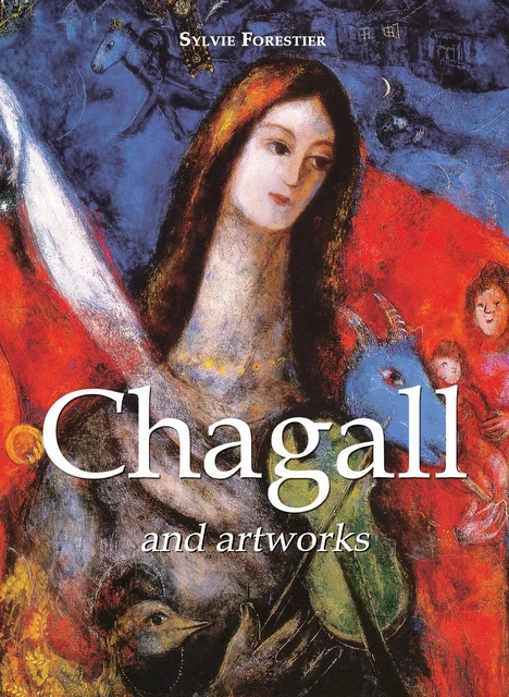 Chagall and artworks - Sylvie Forestier - Parkstone International