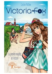 Victoria Fox tome 1