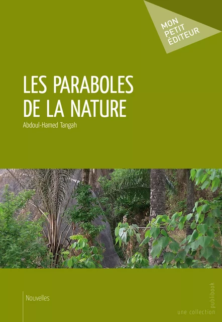 Les Paraboles de la nature - Abdoul-Hamed Tangah - Mon Petit Editeur