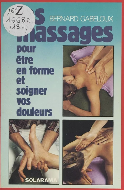 Les massages - Bernard Gabeloux - (Solar) réédition numérique FeniXX