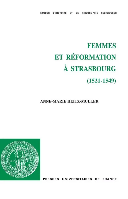 Femmes et Réformation à Strasbourg (1521-1549) - Anne-Marie Heitz-Muller - Humensis