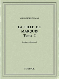 La fille du marquis I