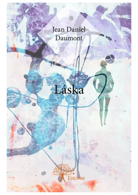 Láska - Jean Daniel Daumont - Editions Edilivre