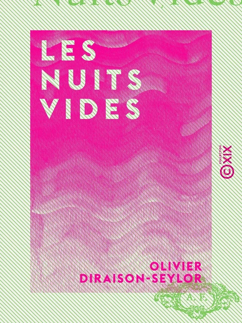 Les Nuits vides - Olivier Diraison-Seylor - Collection XIX