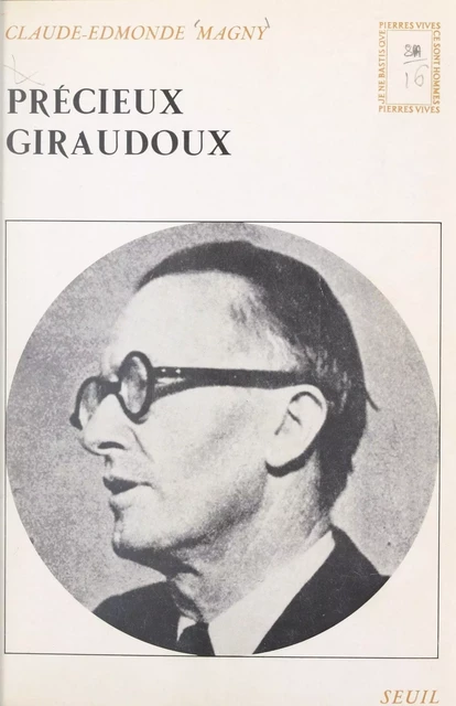 Précieux Giraudoux - Claude-Edmonde Magny - Seuil (réédition numérique FeniXX)