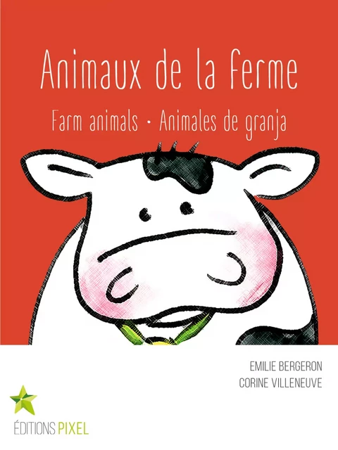 Animaux de la ferme - Emilie Bergeron, Corine Villeneuve - Éditions Pixel