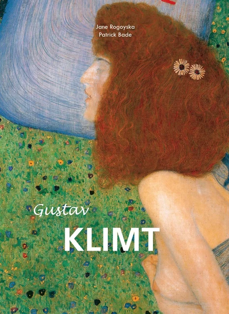 Gustav Klimt - Jane Rogoyska, Patrick Bade - Parkstone International