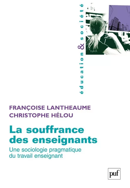 La souffrance des enseignants - Françoise Lantheaume, Christophe Hélou - Humensis