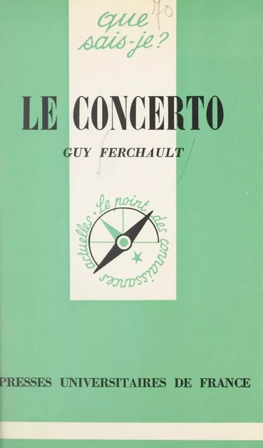 Le concerto - Guy Ferchault - (Presses universitaires de France) réédition numérique FeniXX