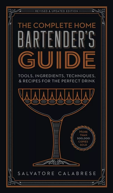 The Complete Home Bartender's Guide - Salvatore Calabrese - Union Square & Co.