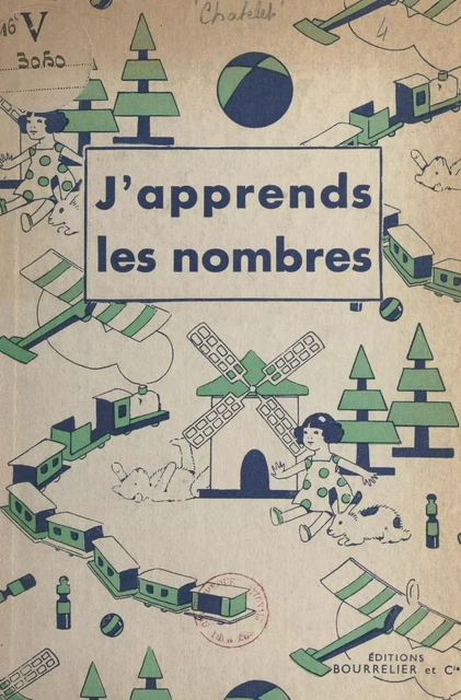 J'apprends les nombres - L. Blanquet, Albert Châtelet, E. Crépin - (Hachette) réédition numérique FeniXX