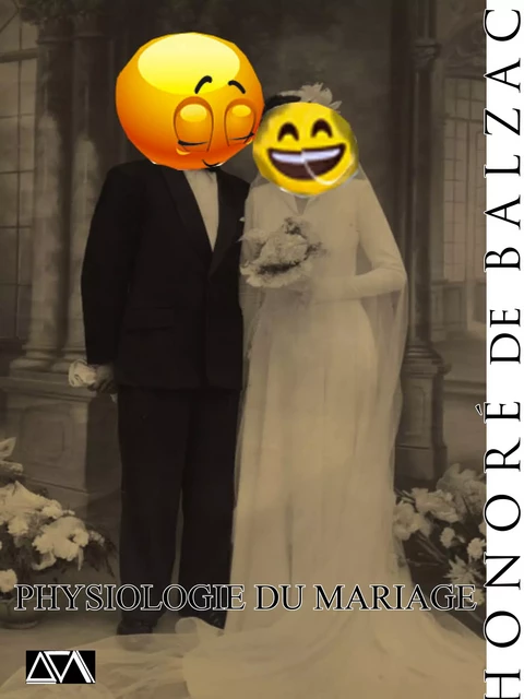 Physiologie du mariage - Honoré de Balzac - A verba futuroruM