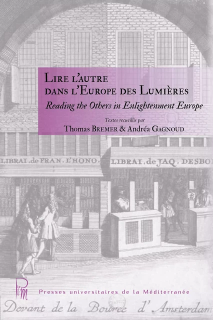 Lire l’autre dans l’Europe des Lumières -  - Presses universitaires de la Méditerranée