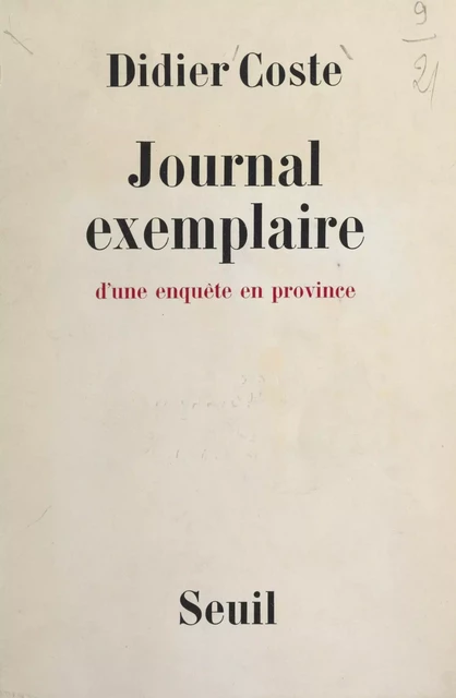 Journal exemplaire d'une enquête en province - Didier Coste - Seuil (réédition numérique FeniXX)