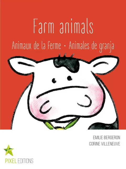 Farm animals - Emilie Bergeron, Corine Villeneuve - Éditions Pixel