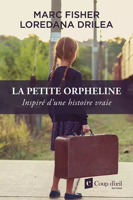 La petite orpheline - Marc Fisher, Loredana Drilea - Les Éditions Coup d'oeil