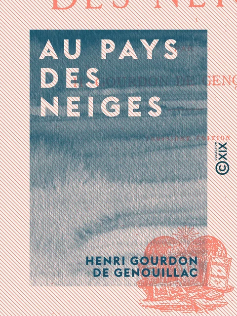 Au pays des neiges - Henri Gourdon de Genouillac - Collection XIX