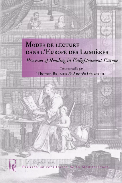 Modes de lecture dans l’Europe des Lumières -  - Presses universitaires de la Méditerranée