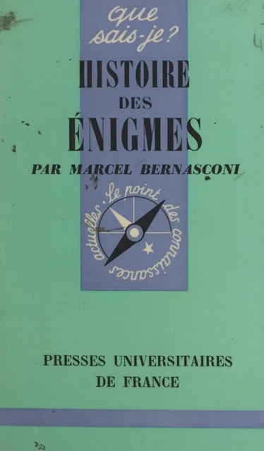 Histoire des énigmes - Marcel Bernasconi - (Presses universitaires de France) réédition numérique FeniXX