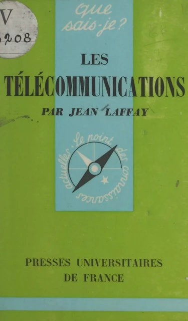 Les télécommunications - Jean Laffay - (Presses universitaires de France) réédition numérique FeniXX