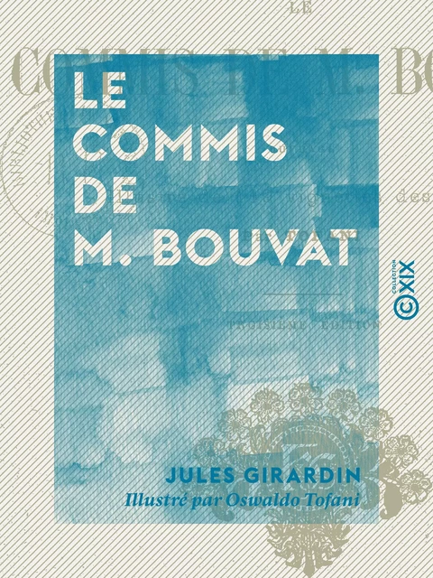 Le Commis de M. Bouvat - Jules Girardin - Collection XIX