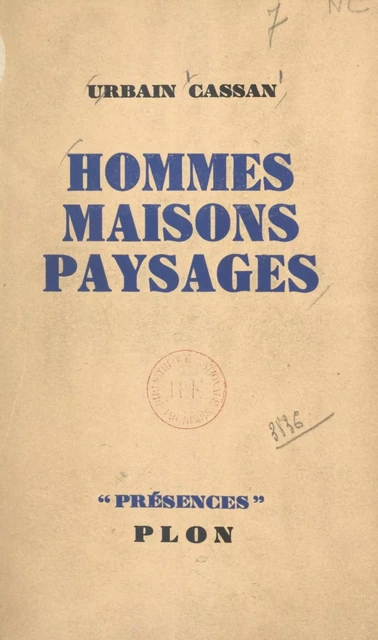 Hommes, maisons, paysages - Urbain Cassan - (Plon) réédition numérique FeniXX