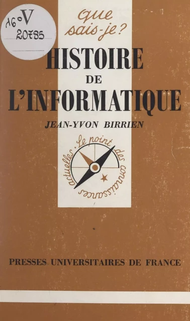 Histoire de l'informatique - Jean-Yvon Birrien - (Presses universitaires de France) réédition numérique FeniXX