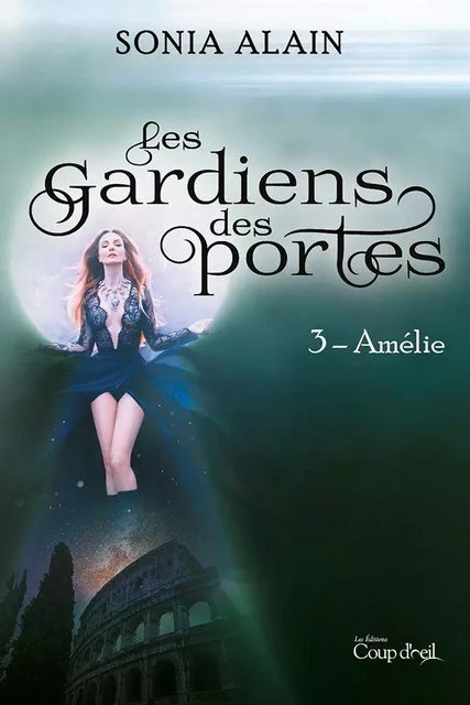 Les gardiens des portes - Amélie - Sonia Alain - Éditions Coup d'œil