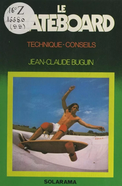 Le skateboard - Jean-Claude Buguin - (Solar) réédition numérique FeniXX