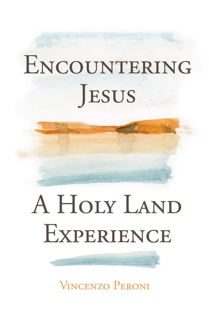 Encountering Jesus - Vincenzo Peroni - Franciscan Media