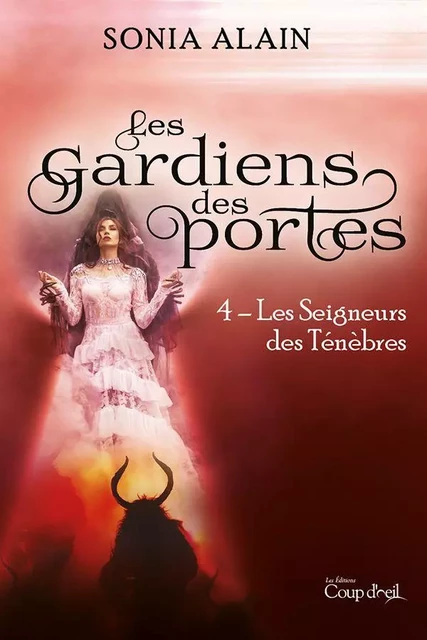 Les Gardiens des portes - Les seigneurs des ténèbres - Sonia Alain - Éditions Coup d'œil