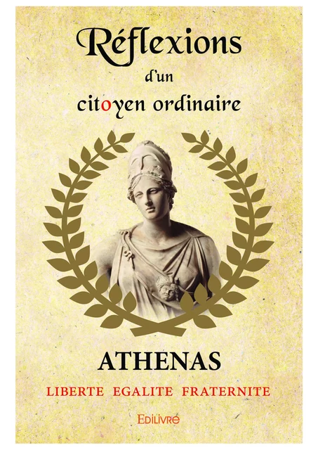 Réflexions d'un citoyen ordinaire -  Athenas - Editions Edilivre