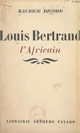 Louis Bertrand, l'Africain