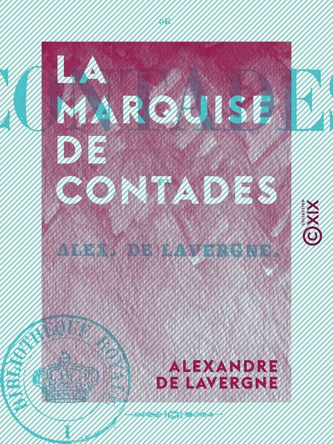 La Marquise de Contades - Alexandre de Lavergne - Collection XIX