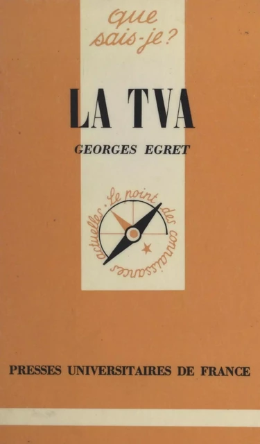 La TVA - Georges Egret - (Presses universitaires de France) réédition numérique FeniXX