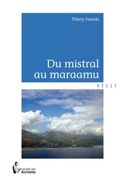 Du mistral au maraamu