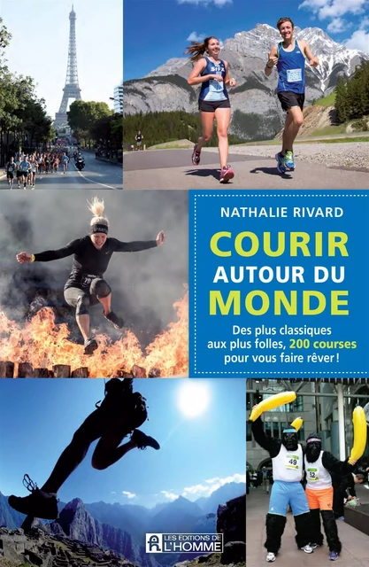 Courir autour du monde - Nathalie Rivard - Les Éditions de l'Homme