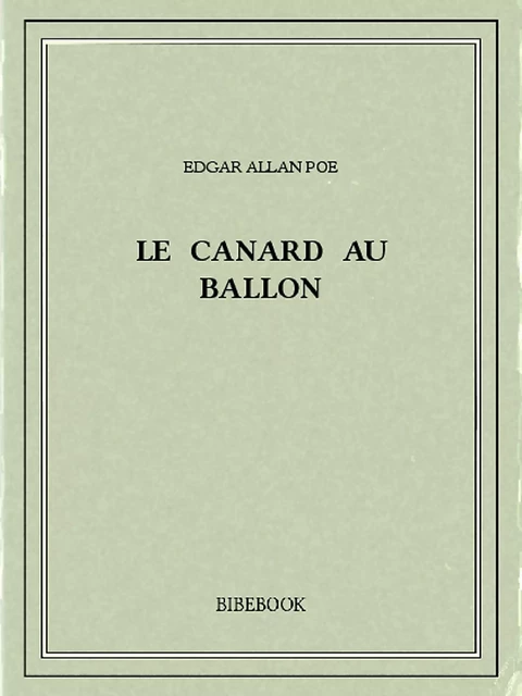 Le Canard au ballon - Edgar Allan Poe - Bibebook